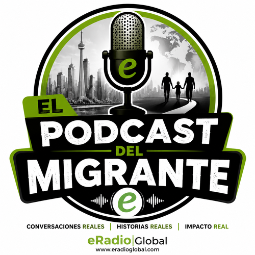 El Podcast del Migrante